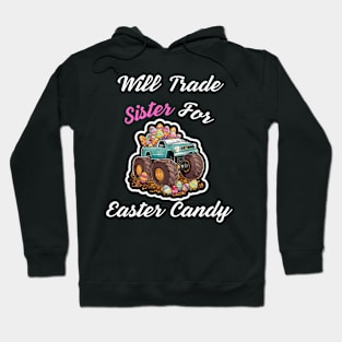 Will Trade Sister For Easter Candy Hoodie